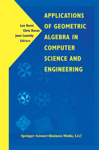 Vorderes Coverbild Applications of Geometric Algebra in Computer Science and Engineering