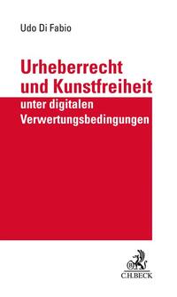 Vorderes Coverbild Urheberrecht und Kunstfreiheit unter digitalen Verwertungsbedingungen
