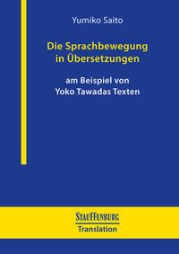 Vorderes Coverbild Die Sprachbewegung in Übersetzungen am Beispiel von Yoko Tawadas Texten