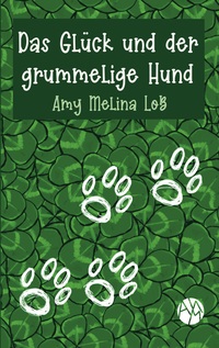 Vorderes Coverbild Das Glück und der grummelige Hund