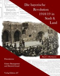 Vorderes Coverbild Die bayerische Revolution 1918/19 in Stadt und Land