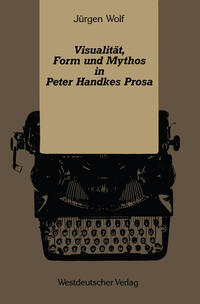 Vorderes Coverbild Visualität, Form und Mythos in Peter Handkes Prosa