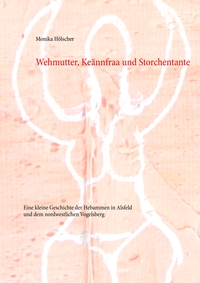 Vorderes Coverbild Wehmutter, Keännfraa und Storchentante
