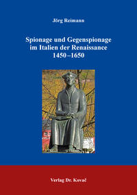 Vorderes Coverbild Spionage und Gegenspionage im Italien der Renaissance 1450–1650