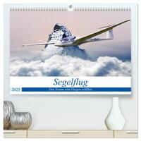 Vorderes Coverbild Segelflug - Den Traum vom Fliegen erfüllen (hochwertiger Premium Wandkalender 2025 DIN A2 quer), Kunstdruck in Hochglanz