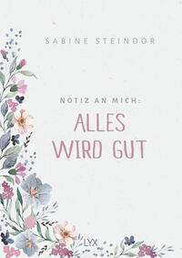 Vorderes Coverbild Notiz an mich: Alles wird gut