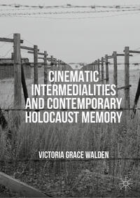 Vorderes Coverbild Cinematic Intermedialities and Contemporary Holocaust Memory