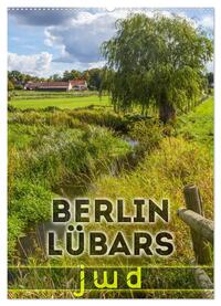 Vorderes Coverbild BERLIN LÜBARS jwd (Wandkalender 2025 DIN A2 hoch), CALVENDO Monatskalender