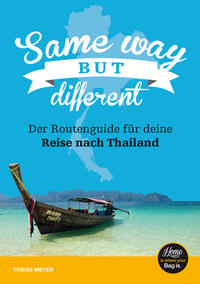 Vorderes Coverbild Thailand Reiseführer für Einsteiger: Same Way But Different
