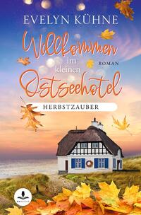 Vorderes Coverbild Willkommen im kleinen Ostseehotel: Herbstzauber