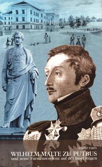 Vorderes Coverbild Wilhelm Malte zu Putbus und seine Fürstenresidenz auf der Insel Rügen