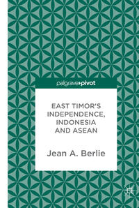 Vorderes Coverbild East Timor's Independence, Indonesia and ASEAN