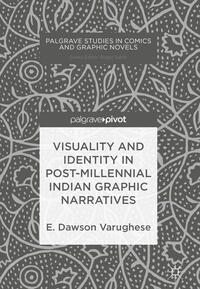 Vorderes Coverbild Visuality and Identity in Post-millennial Indian Graphic Narratives