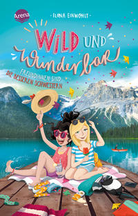 Vorderes Coverbild Wild und wunderbar (3). Freundinnen sind die besseren Schwestern