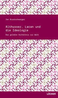 Vorderes Coverbild Althusser, Lacan und die Ideologie