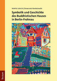 Vorderes Coverbild Symbolik und Geschichte des Buddhistischen Hauses in Berlin-Frohnau