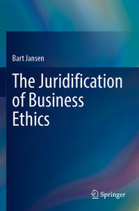 Vorderes Coverbild The Juridification of Business Ethics