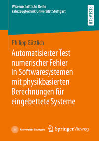 Vorderes Coverbild Automatisierter Test numerischer Fehler in Softwaresystemen mit physikbasierten Berechnungen für eingebettete Systeme