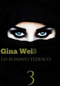 Vorderes Coverbild Lo schiavo tedesco 3