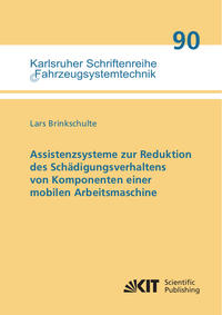 Vorderes Coverbild Assistenzsysteme zur Reduktion des Schädigungsverhaltens von Komponenten einer mobilen Arbeitsmaschine