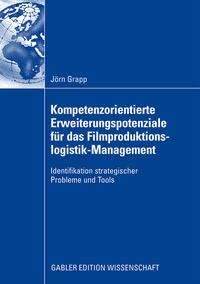 Vorderes Coverbild Kompetenzorientierte Erweiterungspotenziale für das Filmproduktionslogistik-Management