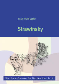 Vorderes Coverbild Stationenlernen im Musikunterricht - Strawinsky (Heft inkl. CD)