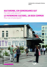 Vorderes Coverbild Kulturerbe, ein gemeinsames Gut / Le patrimoine culturel, un bien commun