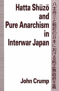 Vorderes Coverbild Hatta Shuzo and Pure Anarchism in Interwar Japan