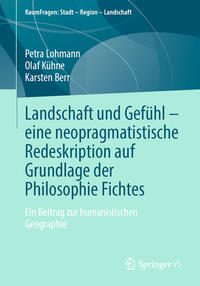 Vorderes Coverbild Landschaft und Gefühl – eine neopragmatistische Redeskription auf Grundlage der Philosophie Fichtes