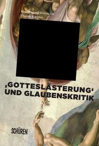 Vorderes Coverbild ‚Gotteslästerung‘ und Glaubenskritik in der Literatur und den Künsten