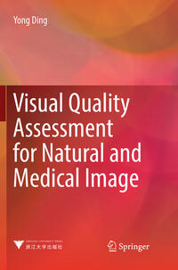 Vorderes Coverbild Visual Quality Assessment for Natural and Medical Image