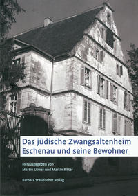 Vorderes Coverbild Das jüdische Zwangsaltenheim Eschenau und seine Bewohner