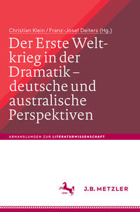 Vorderes Coverbild Der Erste Weltkrieg in der Dramatik – deutsche und australische Perspektiven / The First World War in Drama – German and Australian Perspectives