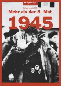Vorderes Coverbild Mehr als der 8. Mai: 1945