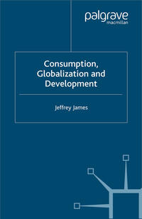 Vorderes Coverbild Consumption, Globalization and Development