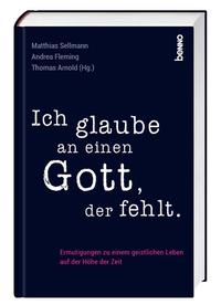 Vorderes Coverbild Ich glaube an einen Gott, der fehlt
