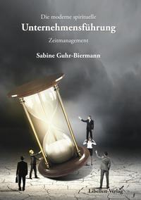 Vorderes Coverbild Die moderne spirituelle Unternehmensführung