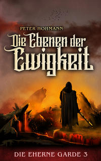 Vorderes Coverbild Die Eherne Garde 3: Die Ebenen der Ewigkeit