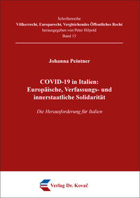 Vorderes Coverbild COVID-19 in Italien: Europäische, Verfassungs- und innerstaatliche Solidarität