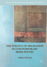 Vorderes Coverbild The Poetics of Migration in Contemporary Irish Poetry