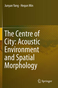 Vorderes Coverbild The Centre of City: Acoustic Environment and Spatial Morphology