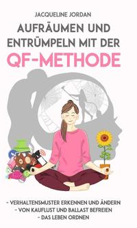 Vorderes Coverbild Aufräumen und Entrümpeln mit der QF-Methode
