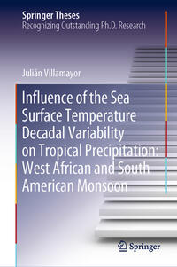Vorderes Coverbild Influence of the Sea Surface Temperature Decadal Variability on Tropical Precipitation: West African and South American Monsoon