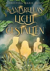 Vorderes Coverbild Kántarellas Lichtgestalten