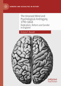 Vorderes Coverbild The Unsexed Mind and Psychological Androgyny, 1790-1848