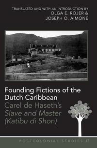 Vorderes Coverbild Founding Fictions of the Dutch Caribbean