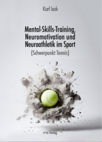 Vorderes Coverbild Mental-Skills-Training, Neuromotivation und Neuroathletik im Sport (Schwerpunkt Tennis)