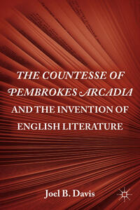 Vorderes Coverbild The Countesse of Pembrokes Arcadia and the Invention of English Literature