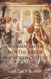 Vorderes Coverbild Informal Empire and the Rise of One World Culture