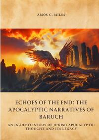 Vorderes Coverbild Echoes of the End: The Apocalyptic Narratives of Baruch